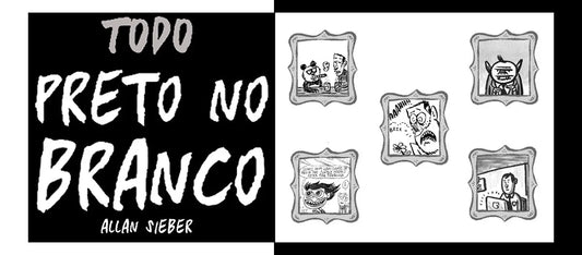 TODO PRETO NO BRANCO — Allan Sieber - Z•Stores