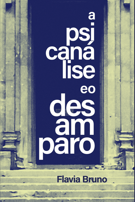 A Psicanálise e O Desamparo - Capa Comum