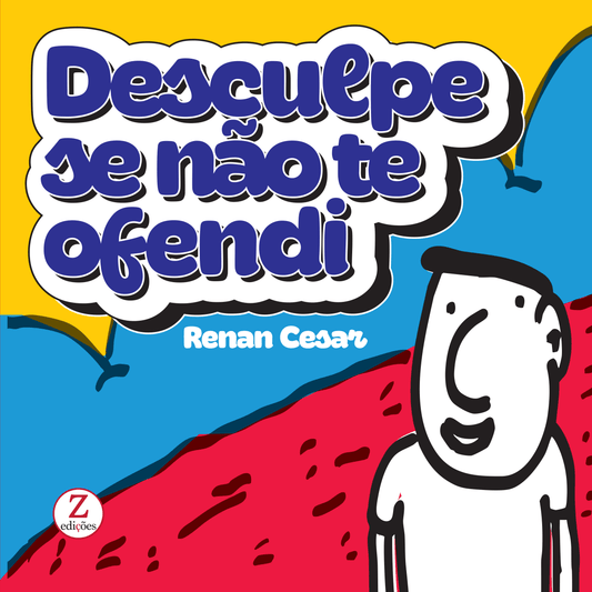 Desculpe Se Não Te Ofendi - Capa Dura - Renan César (Pré - Venda) - Z•Stores