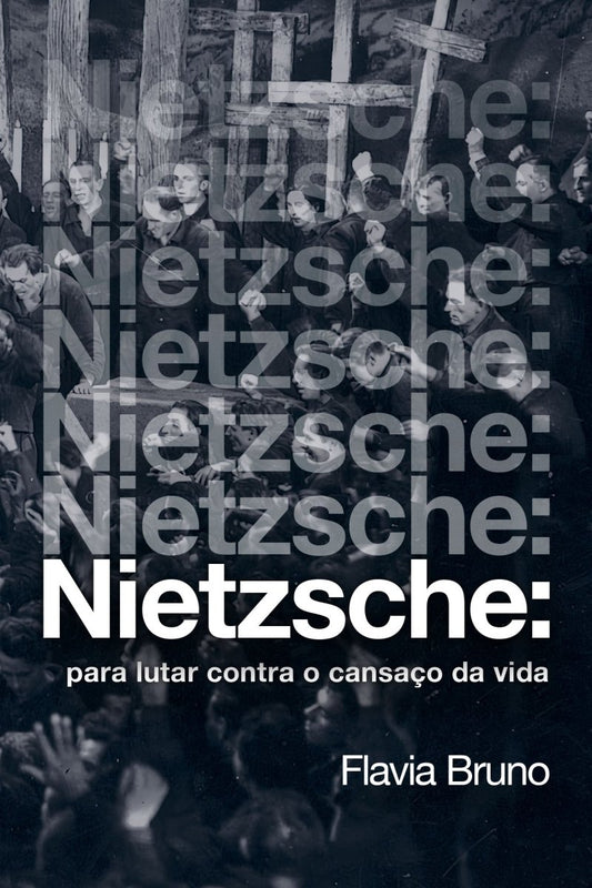 Nietzsche: para lutar contra o cansaço da vida - Z•Stores