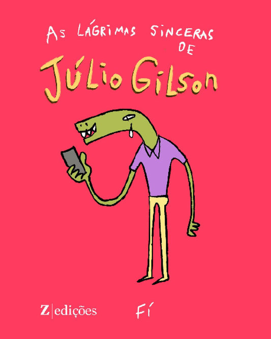 As Lágrimas Sinceras de Julio Gilson