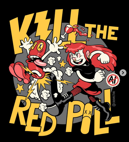 Camiseta "Kill the Red Pill"  Versão Menina - Cris Vector