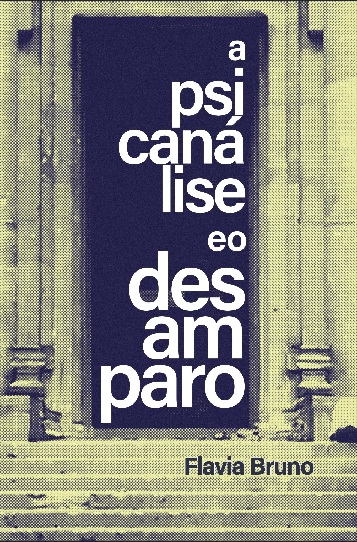 A Psicanálise e O Desamparo - Capa Comum