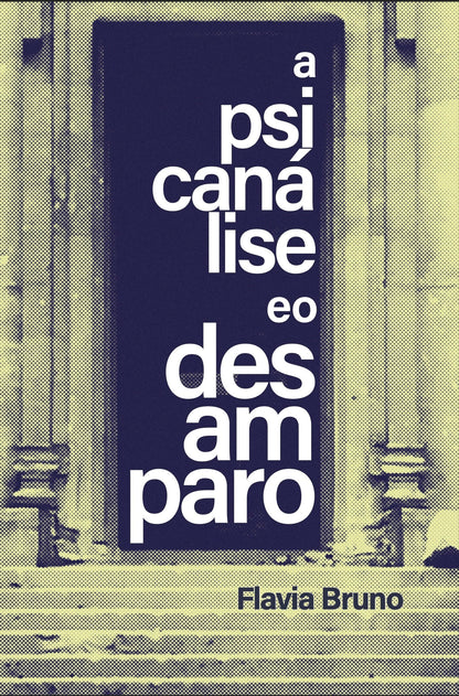 A Psicanálise e O Desamparo - Capa Comum