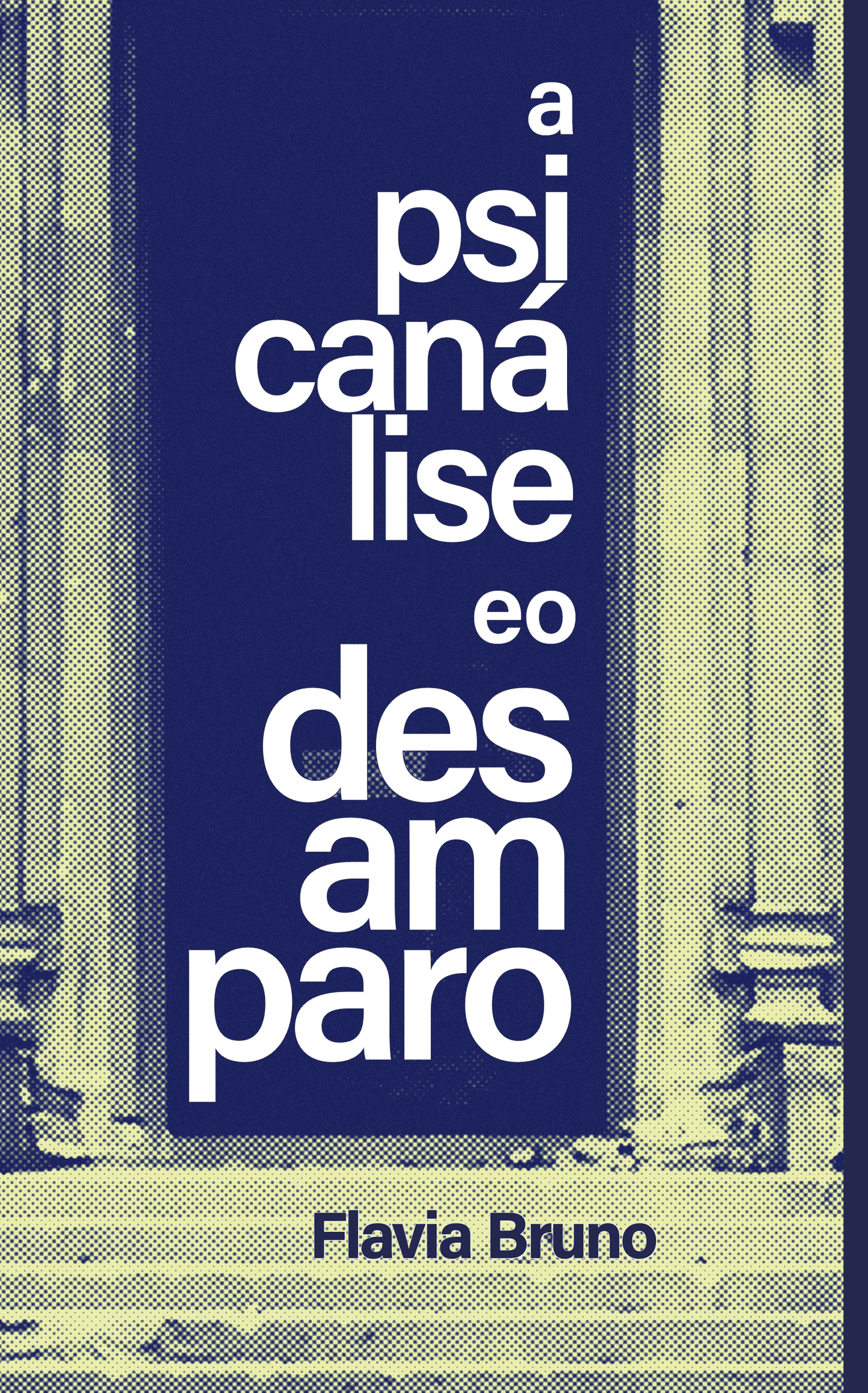 A Psicanálise e O Desamparo - Capa Comum