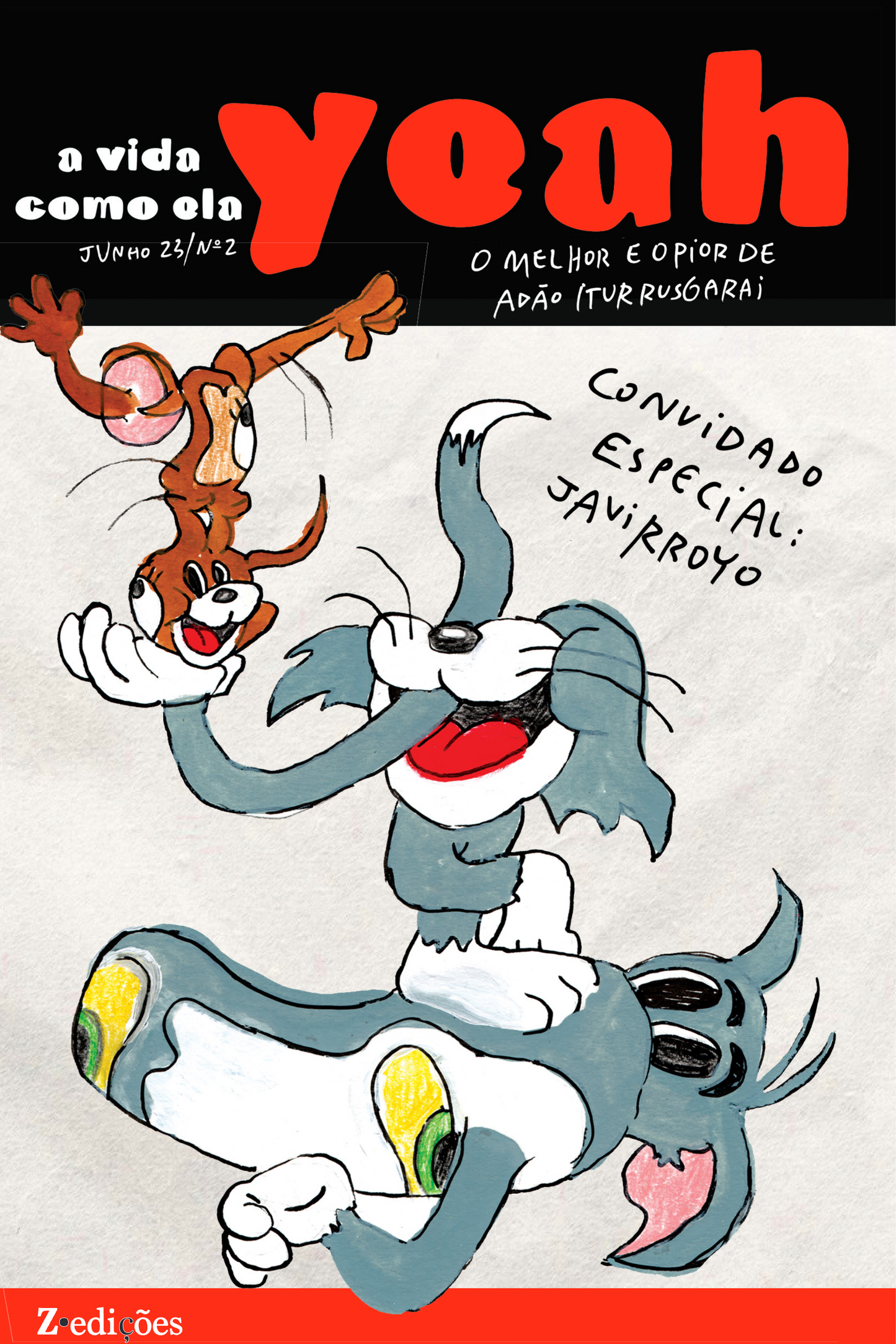 A Vida Como Ela Yeah #1