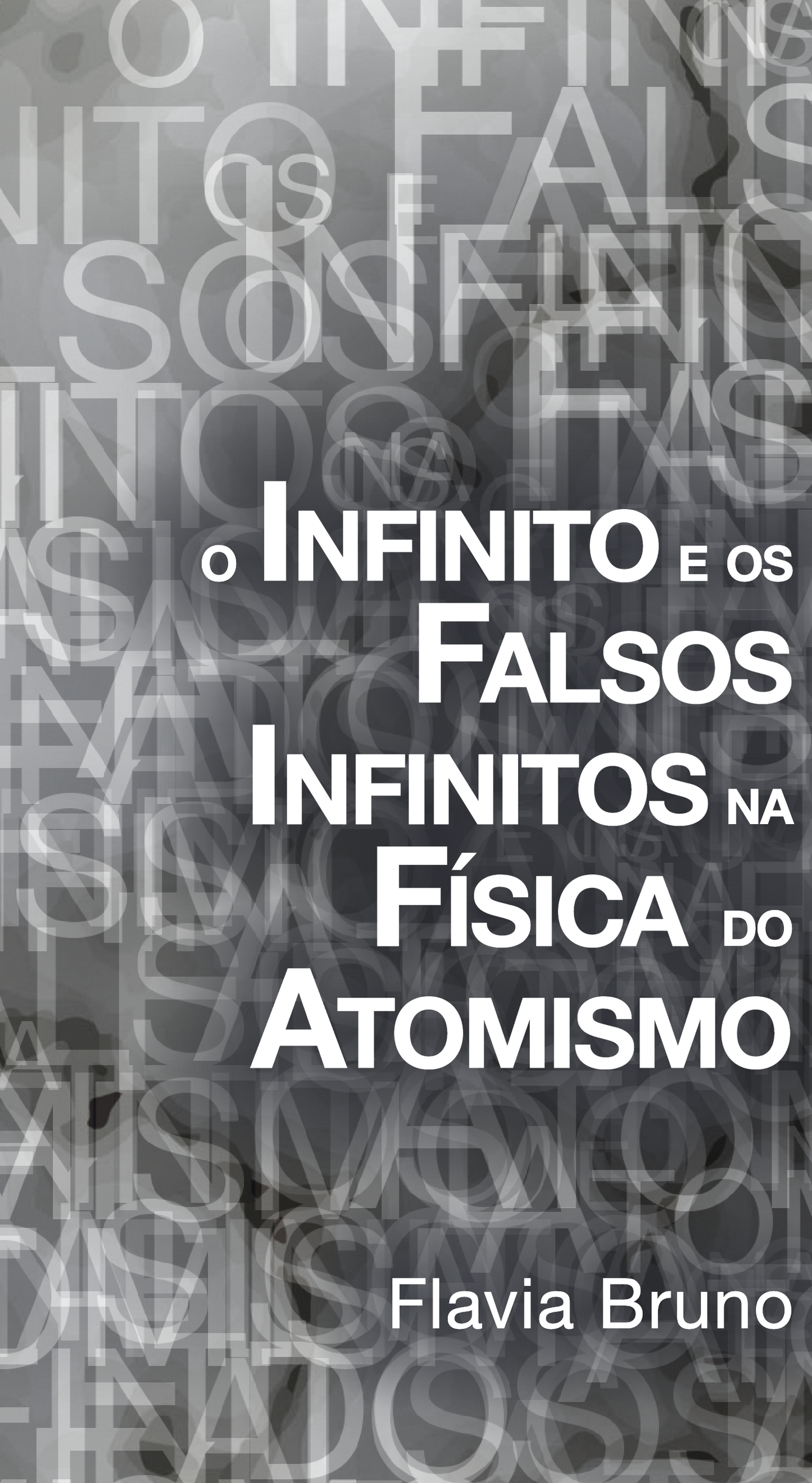 O infinito e os falsos infinitos na física do atomismo - Capa Comum