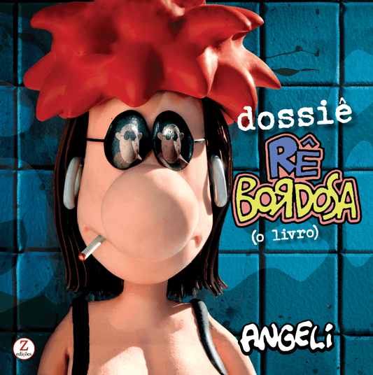 Dossiê Rê Bordosa - Angeli - Z•Stores