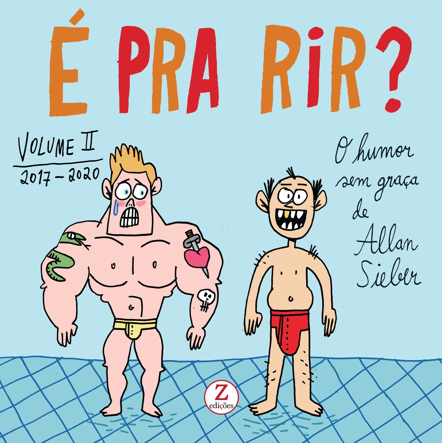 É Pra Rir? Vol. 2 - 2017-2020 - 25x25 Capa Dura - Allan Sieber