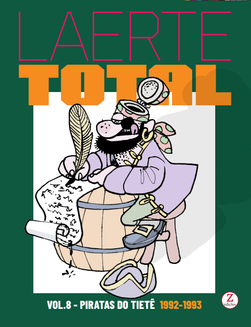 Laerte Total - Vol.8 - Piratas do Tietê (1992 - 1993) - PRÉ VENDA - Z•Stores