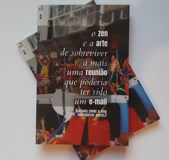 O Zen e a Arte de Sobreviver a mais uma reunião que poderia ter sido um e-mail  — crônicas da vida corporativa digital