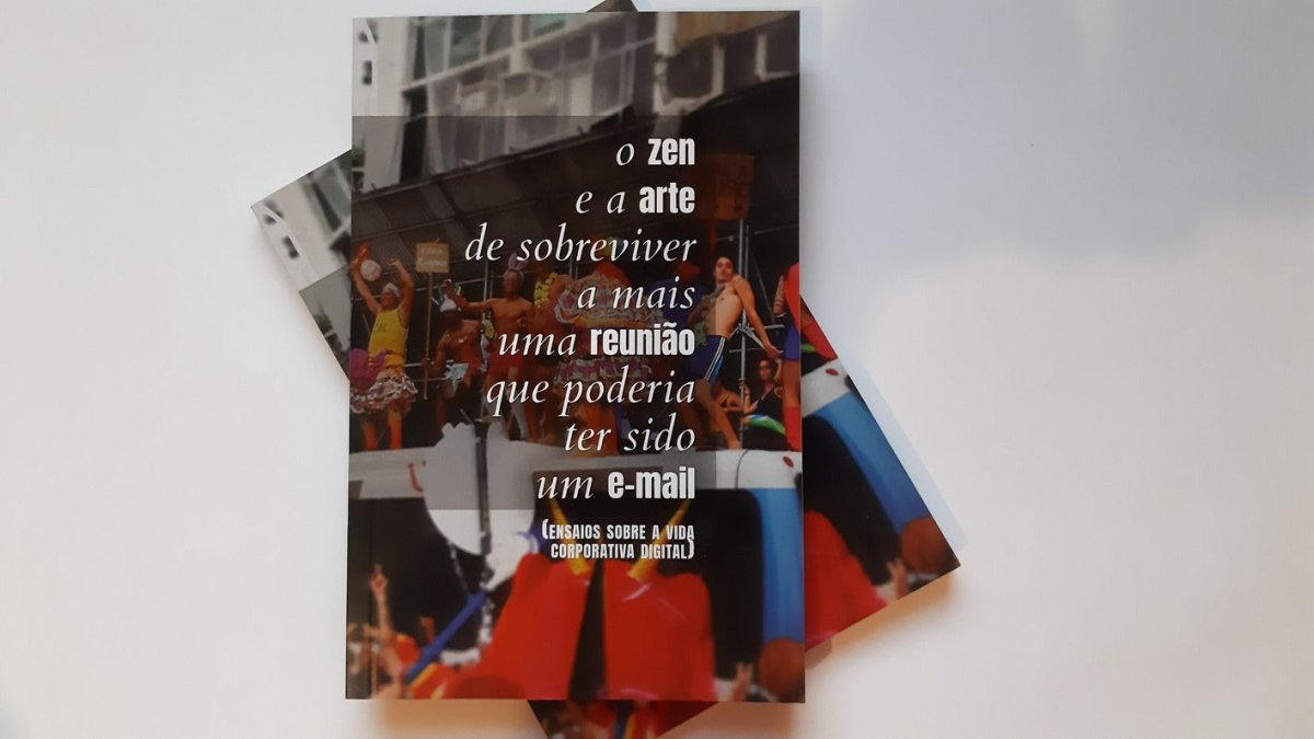 O Zen e a Arte de Sobreviver a mais uma reunião que poderia ter sido um e-mail  — crônicas da vida corporativa digital