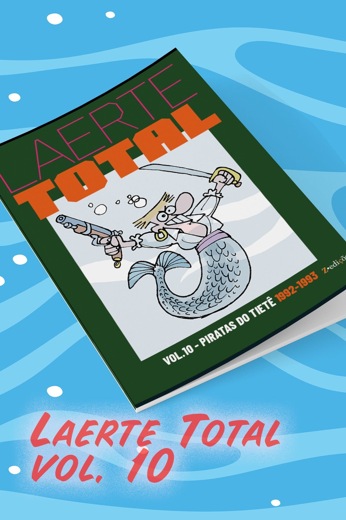 Laerte Total vol. 10 — Piratas do Tietê (1992-1993) (Standard / Brochura)