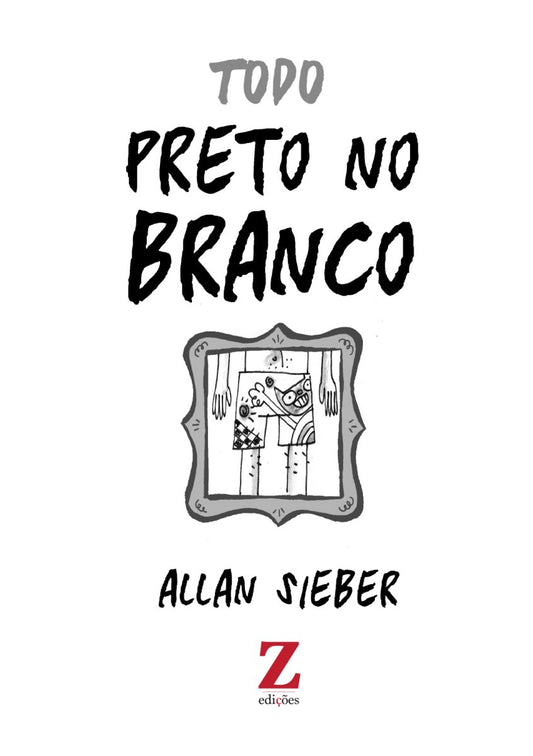 Todo Preto no Branco (Mesmo) - Z•Stores